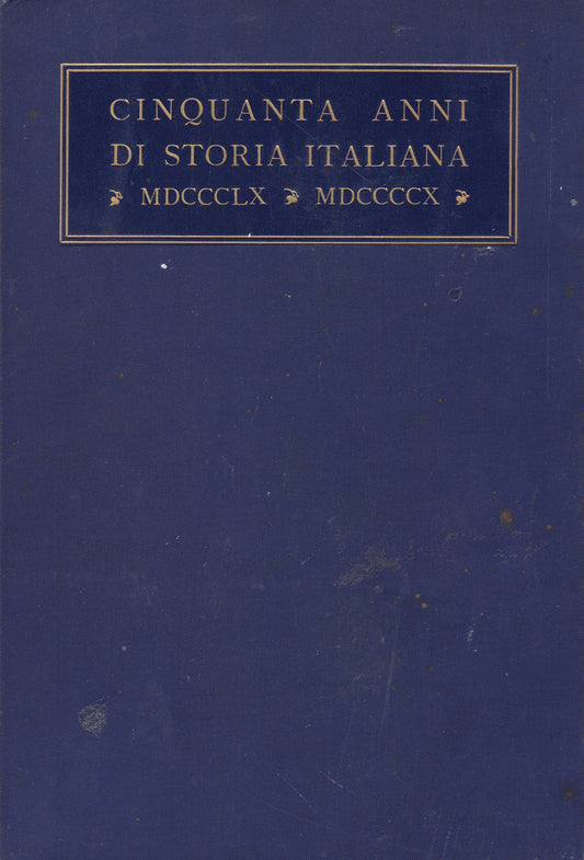 Cinquanta anni di storia italiana. 1860-1910. I. II. - copertina