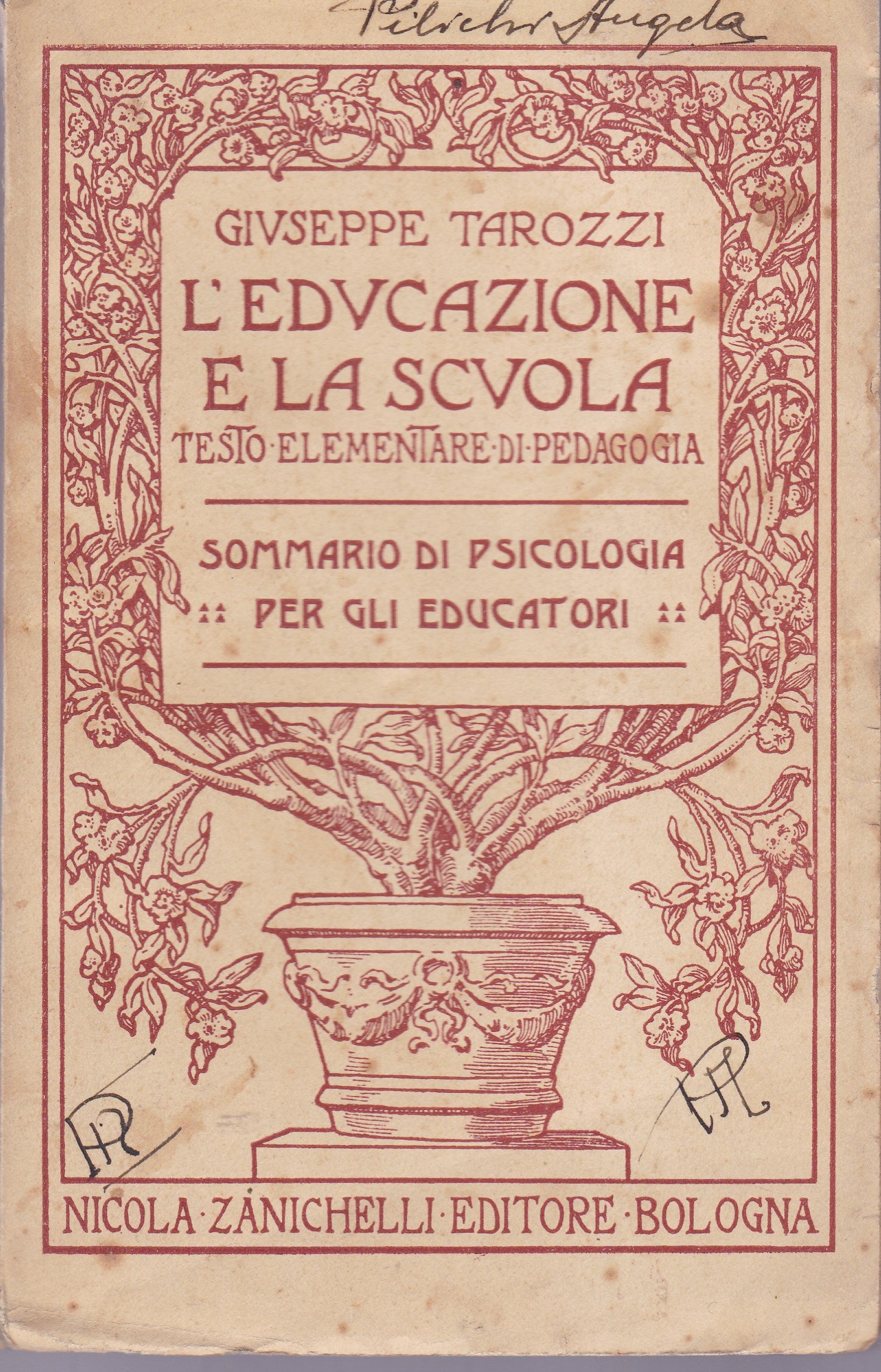 L'educazione e la scuola. Testo elementare di pedagogia. Sommario di psicologia per educatori. - copertina