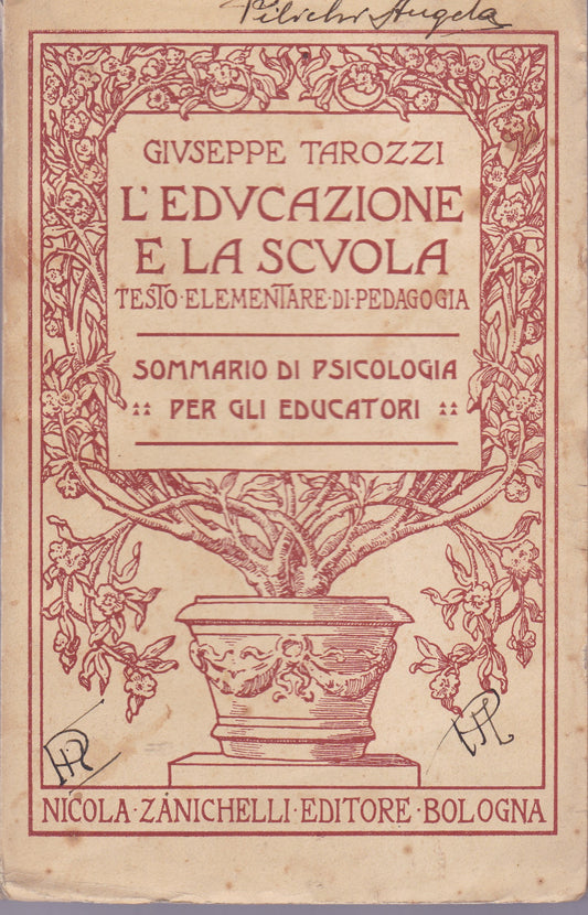 L'educazione e la scuola. Testo elementare di pedagogia. Sommario di psicologia per educatori. - copertina