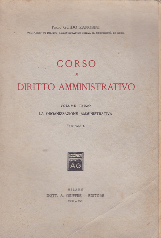 Corso di diritto amministrativo. III. La organizzazione amministrativa. - copertina