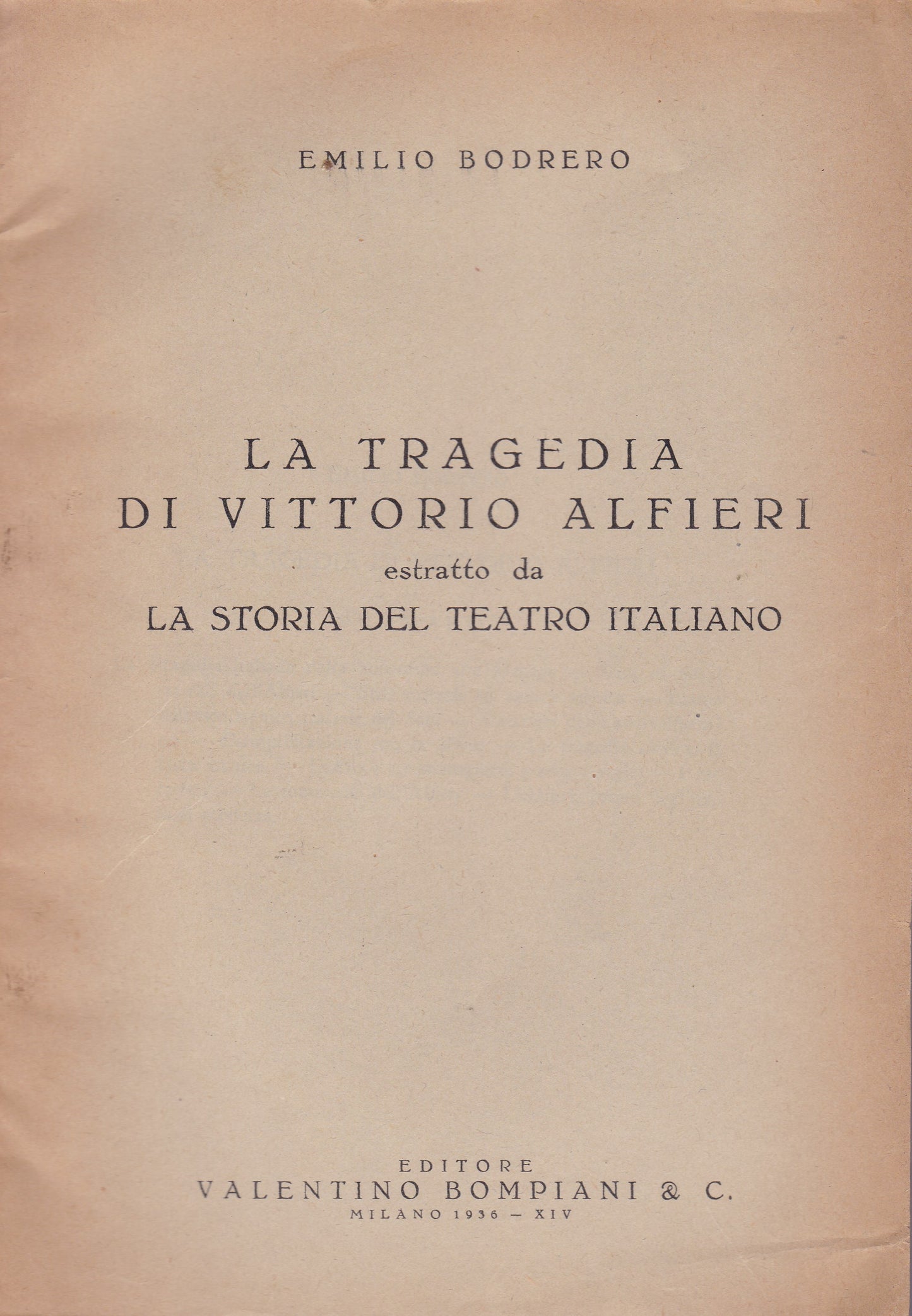 La tragedia di Vittorio Alfieri. (Estratto da: La storia del teatro italiano). - copertina