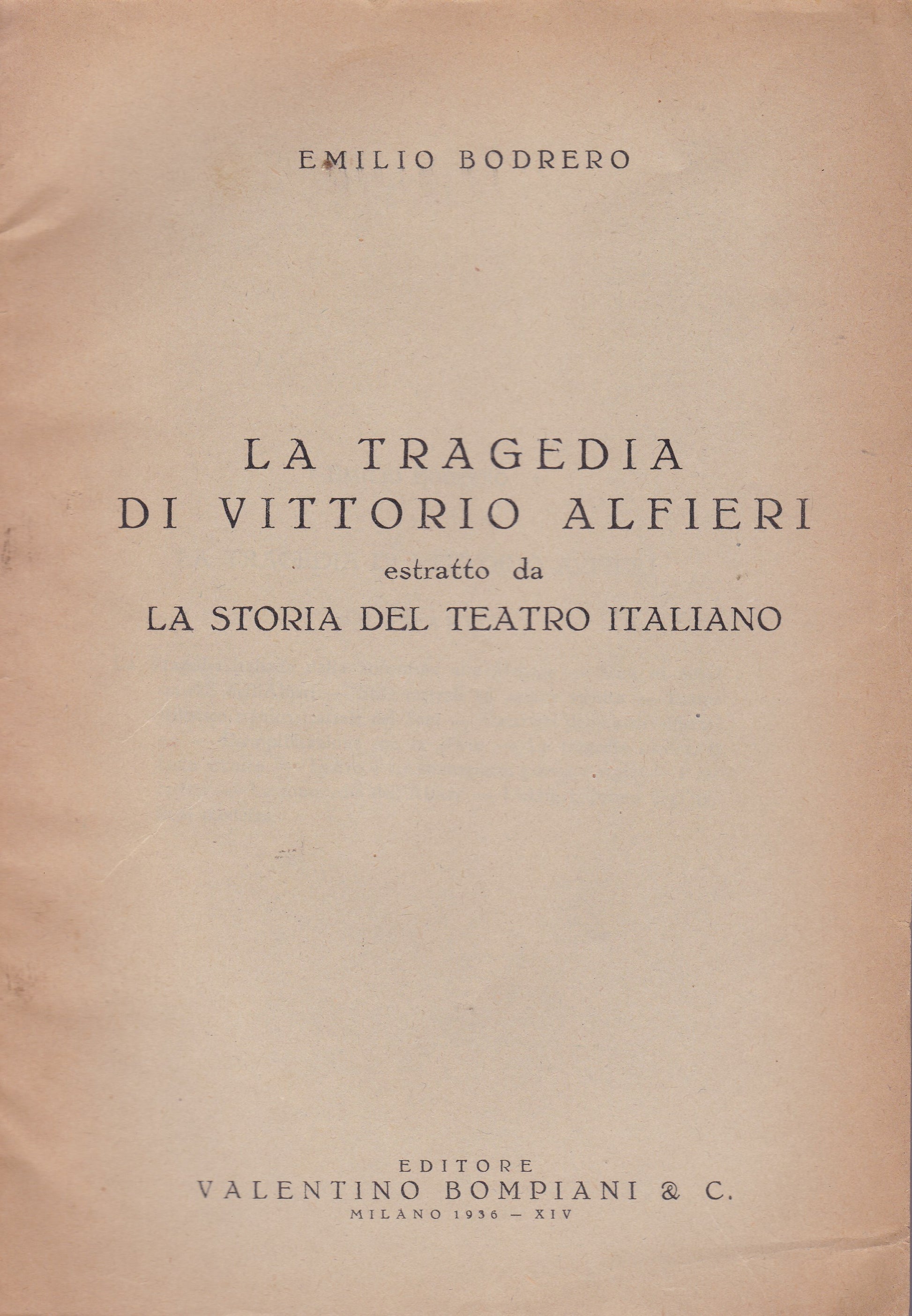 La tragedia di Vittorio Alfieri. (Estratto da: La storia del teatro italiano). - copertina