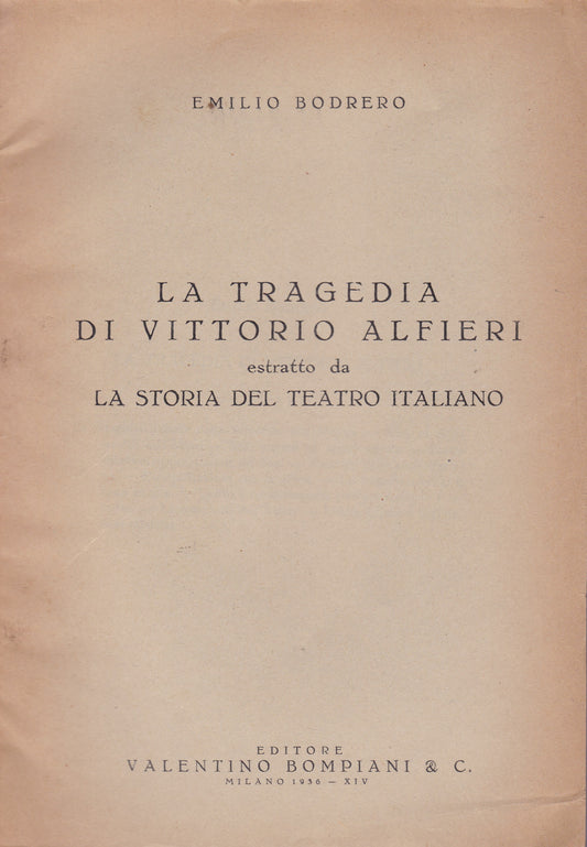 La tragedia di Vittorio Alfieri. (Estratto da: La storia del teatro italiano). - copertina