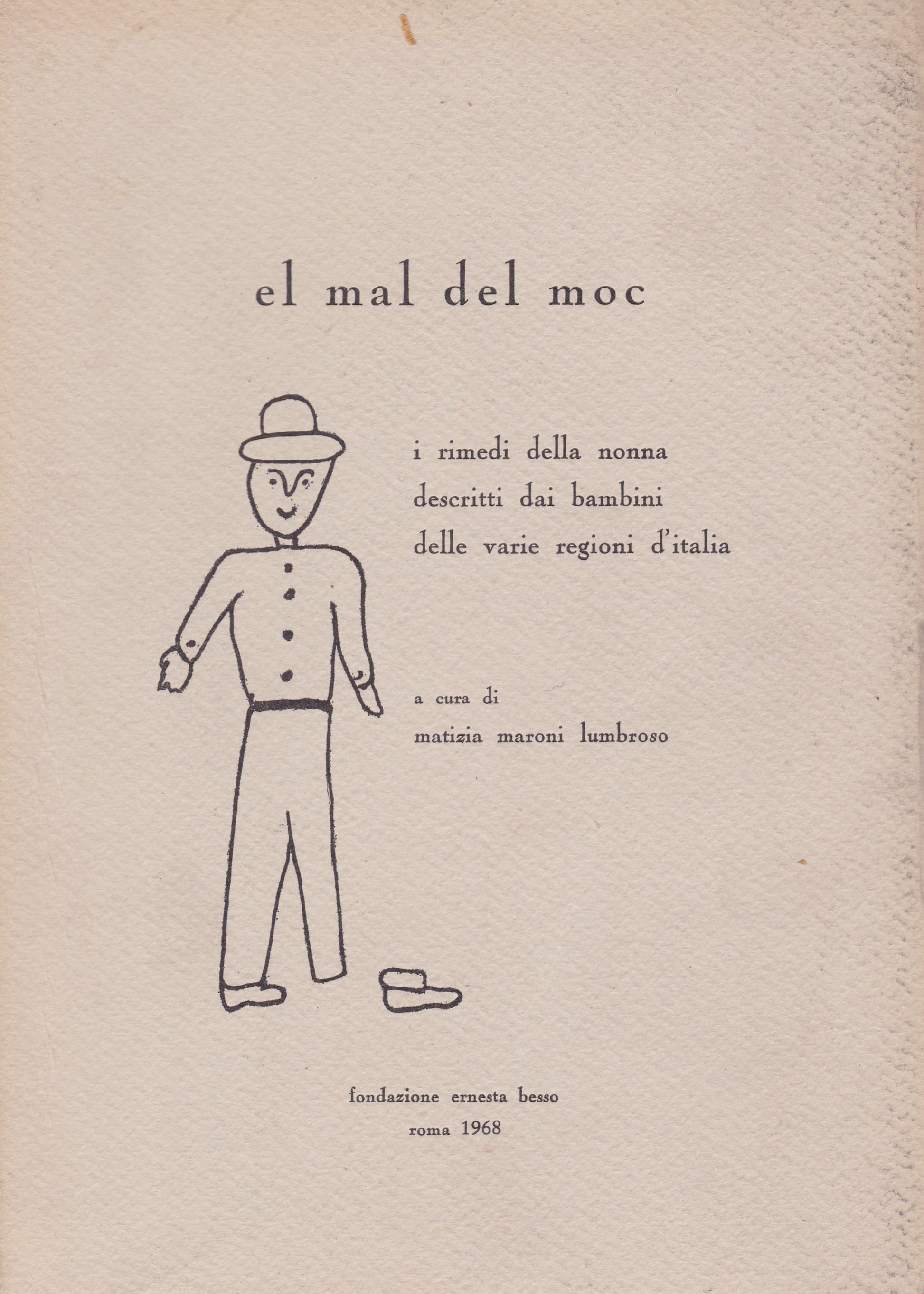 El mal del moc. I rimedi della nonna descritti dai bambini delle varie regioni d'Italia. - copertina