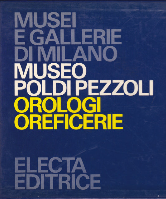 Museo Poldi Pezzoli. Orologi. Oreficerie. - copertina