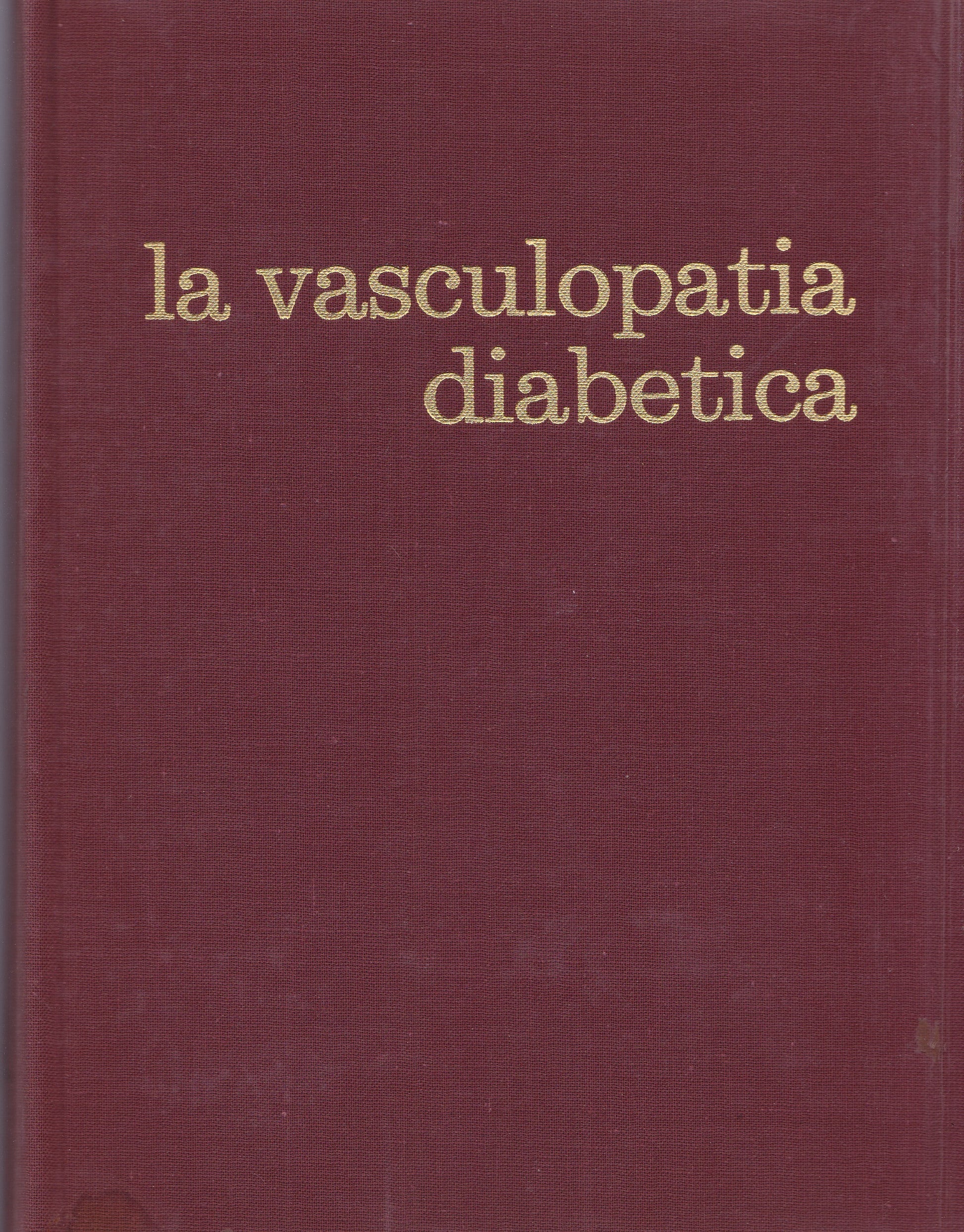 La vasculopatia diabetica. Atti delle Giornate di Diabetologia del Mediterraneo. Malta. 8-9 ottobre 1971. - copertina