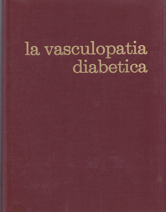 La vasculopatia diabetica. Atti delle Giornate di Diabetologia del Mediterraneo. Malta. 8-9 ottobre 1971. - copertina