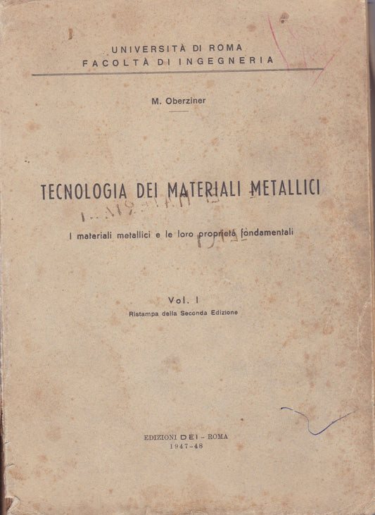 Tecnologia dei materiali metallici. I. I materiali metallici e le loro proprietà fondamentali. - copertina