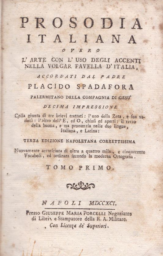 Prosodia italiana overo l'arte con l'uso degli accenti nella volgar favella d'Italia. Tomo primo. (A-G). - copertina