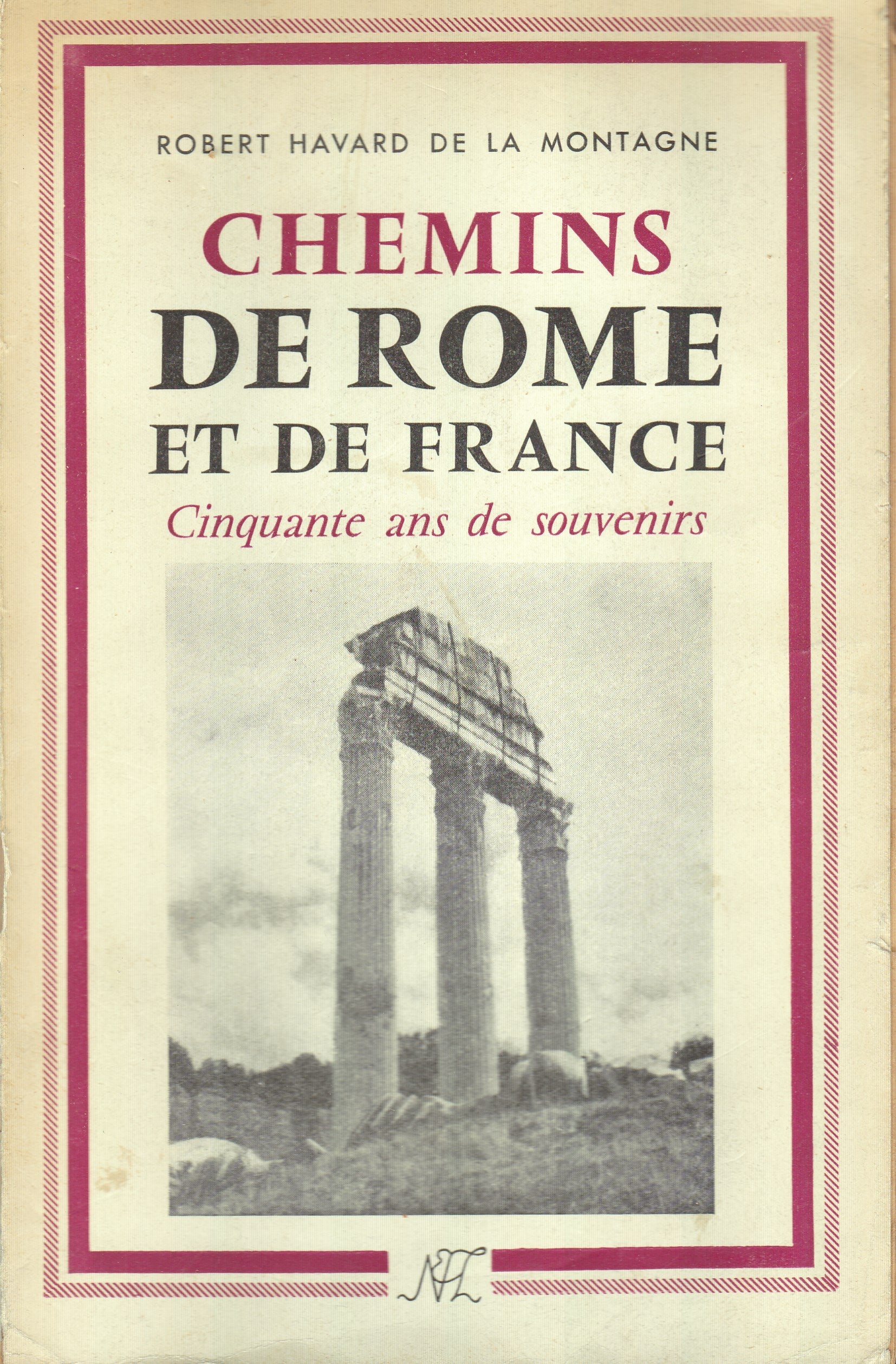 Chemins de Rome et de France. Cinquante ans de souvenirs. - copertina