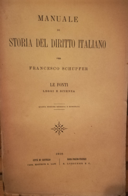 Manuale di storia del diritto italiano. Le fonti. Leggi e scienza. - copertina