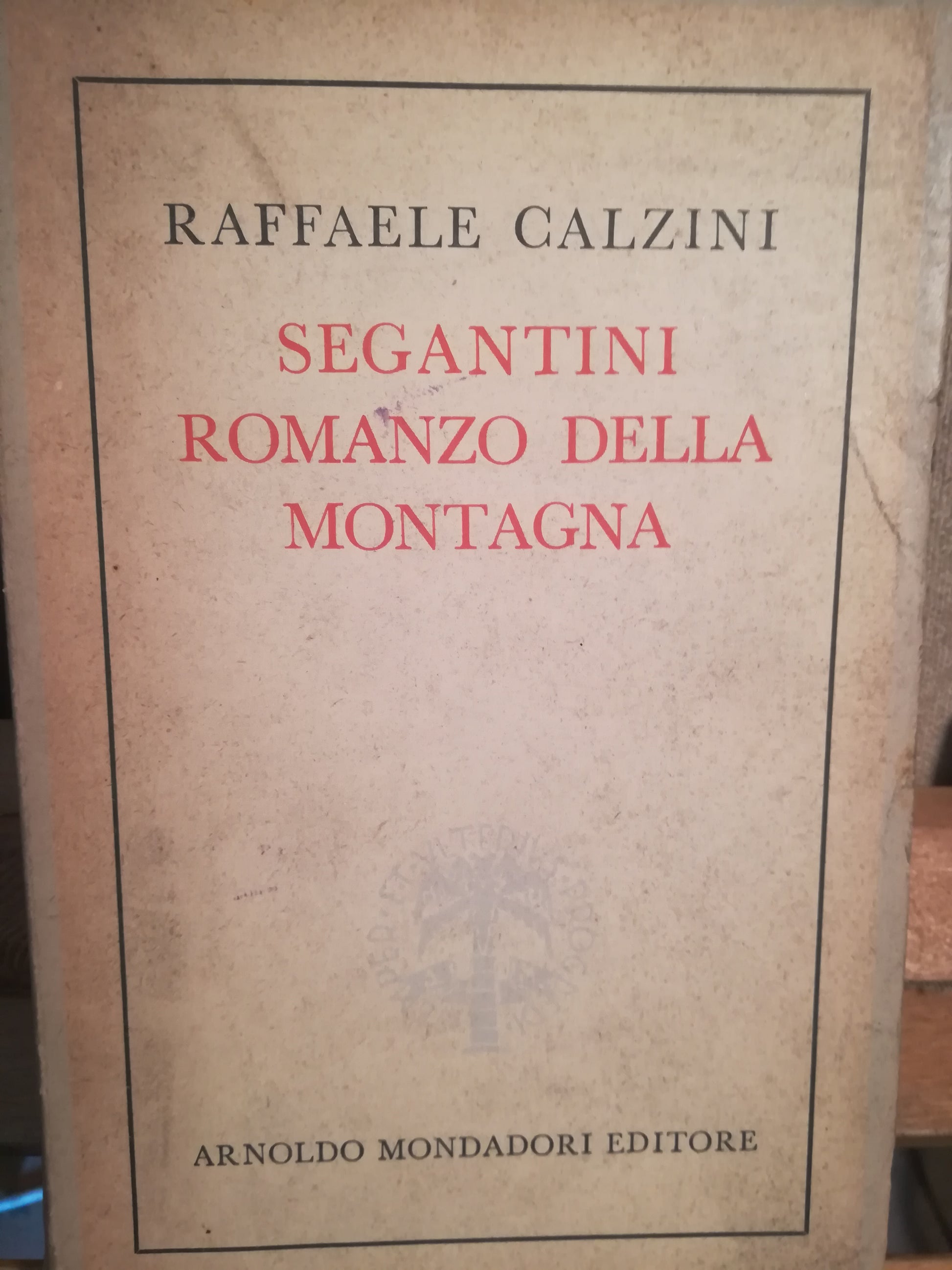 Segantini. Romanzo della montagna. - copertina
