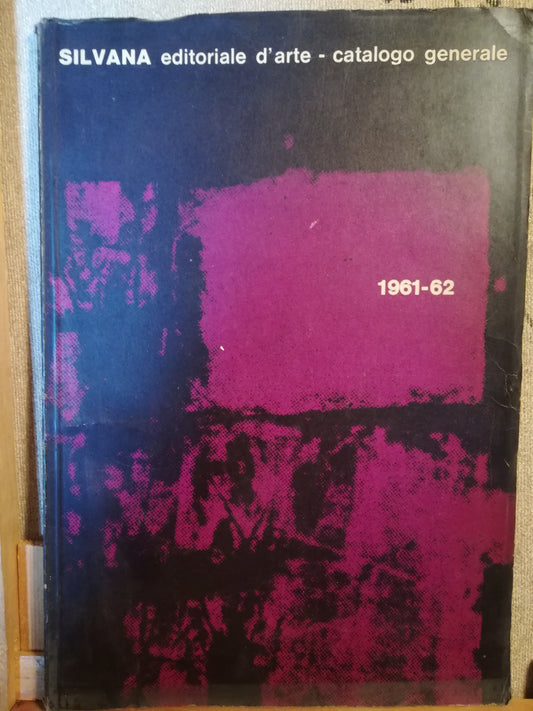 Catalogo generale Silvana editoriale d'arte. 1961-62. - copertina