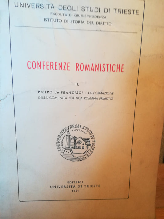 Conferenze romanistiche. II. La formazione della comunità politica romana primitiva. - copertina