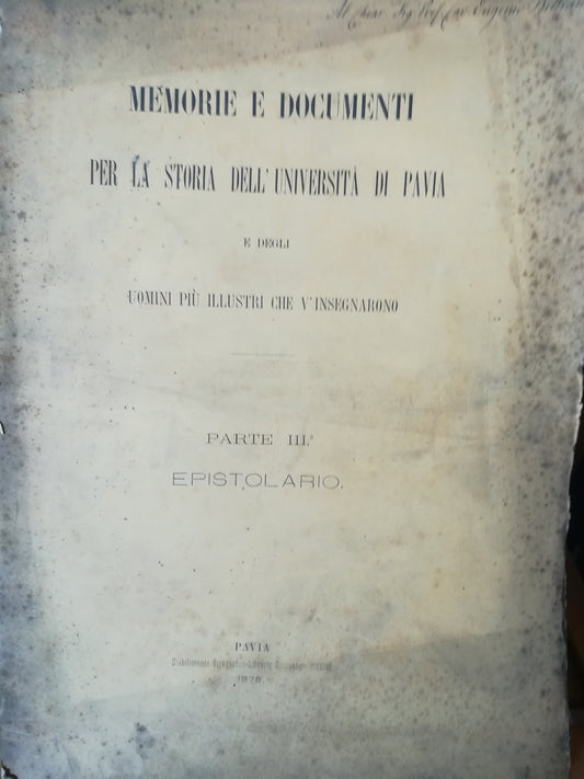 Memorie e documenti per la storia dell'Università di Pavia e degli uomini più illuistri che v'insegnarono. III. Epistolario. - copertina