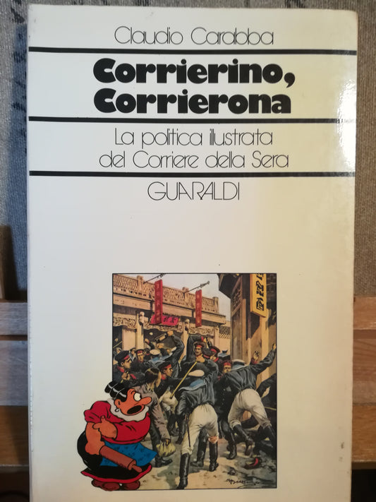 Corrierino, Corrierona. La politica illustrata del Corriere della Sera. - copertina