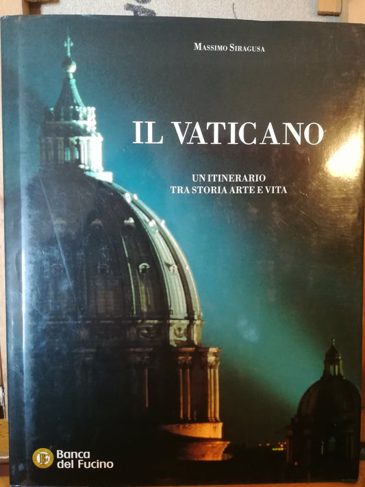 Il Vaticano. Un itinerario tra storia arte e vita. - copertina