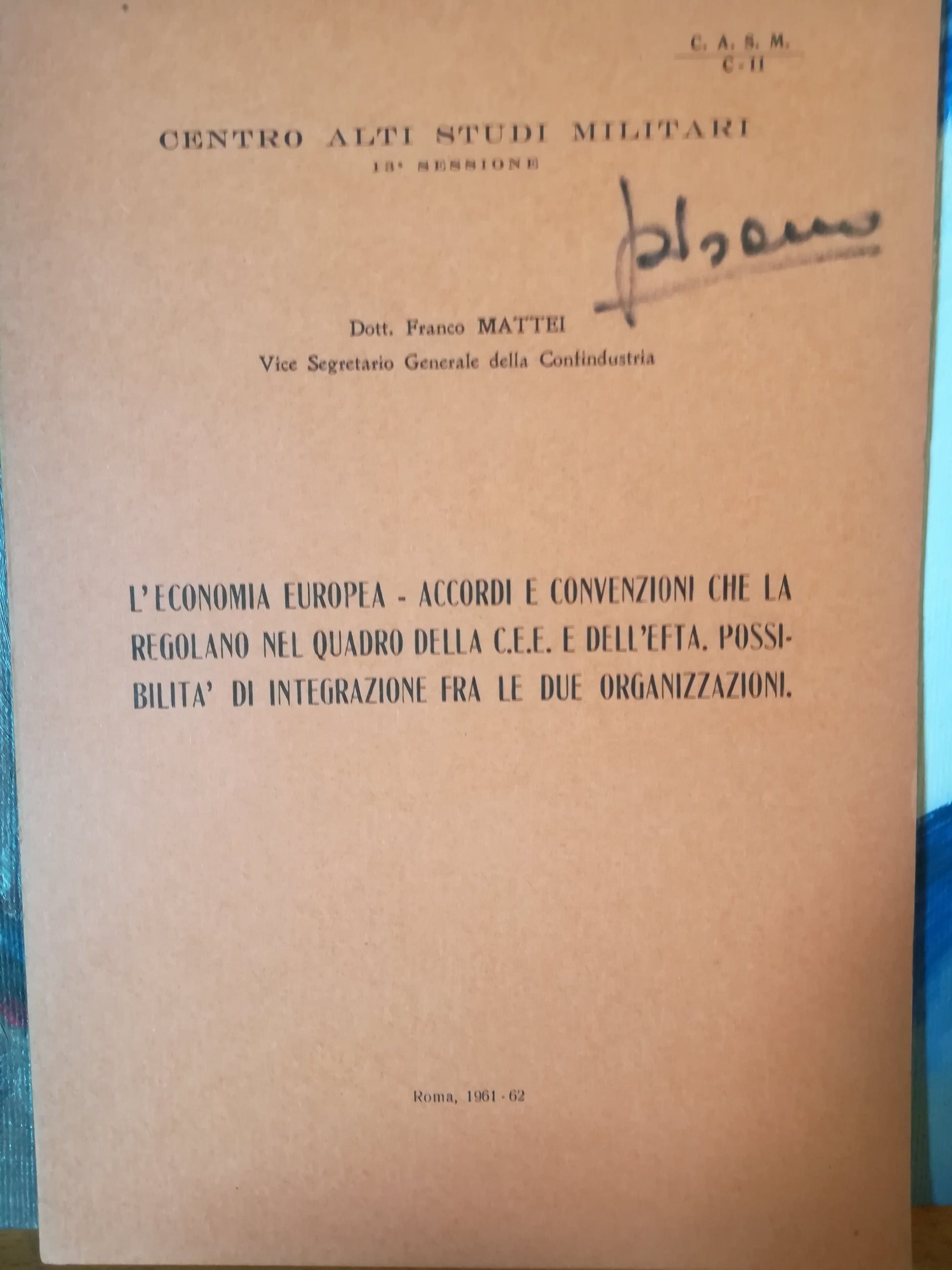 L'economia europea - Accordi e convenzioni che la regolano nel quadro della C:E.E. e dell'EFTA. Possibilità di integrazione fra le due organizzazioni. - copertina