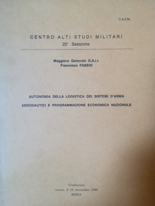 Autonomia della logistica dei sistemi d'arma aeronautici e programmazione economica nazionale. - copertina