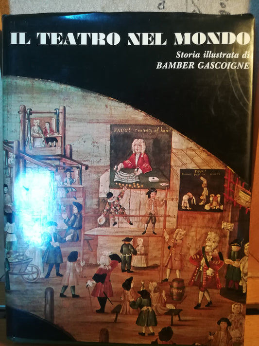 Il teatro nel mondo. Storia illustrata. - copertina