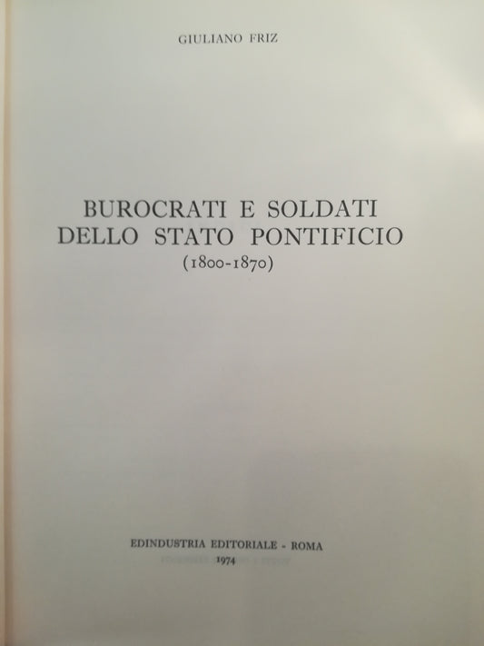 Burocrati e soldati dello Stato Pontificio (1800-1870). - copertina