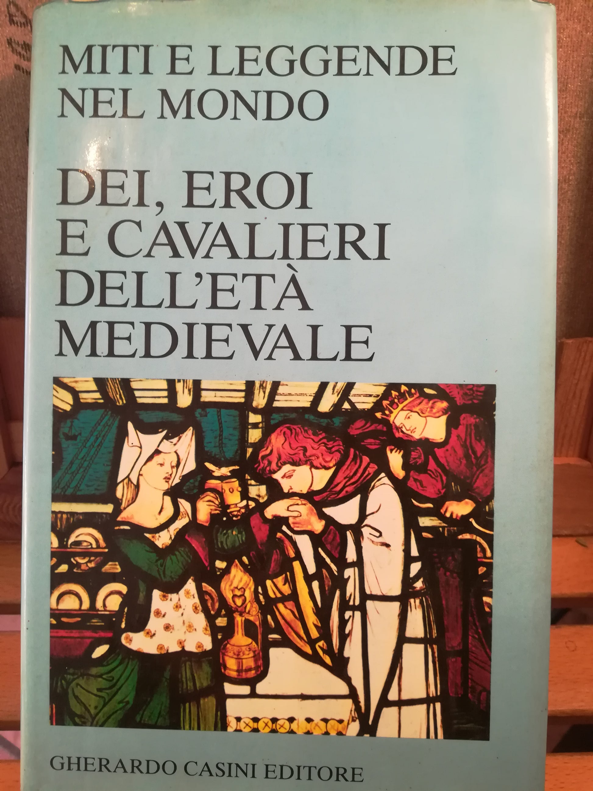 Dei, eroi e cavalieri dell'età medievale - copertina