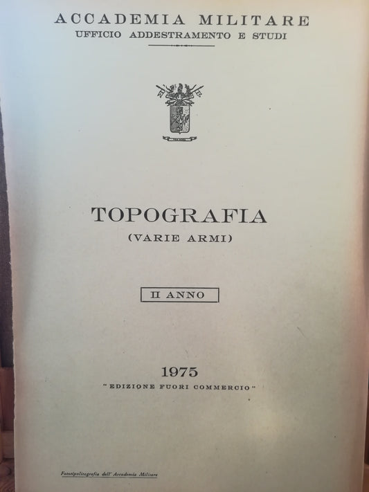Accademia Militare. Ufficio Addestramento e Studi. Topografia (varie armi). II anno. - copertina