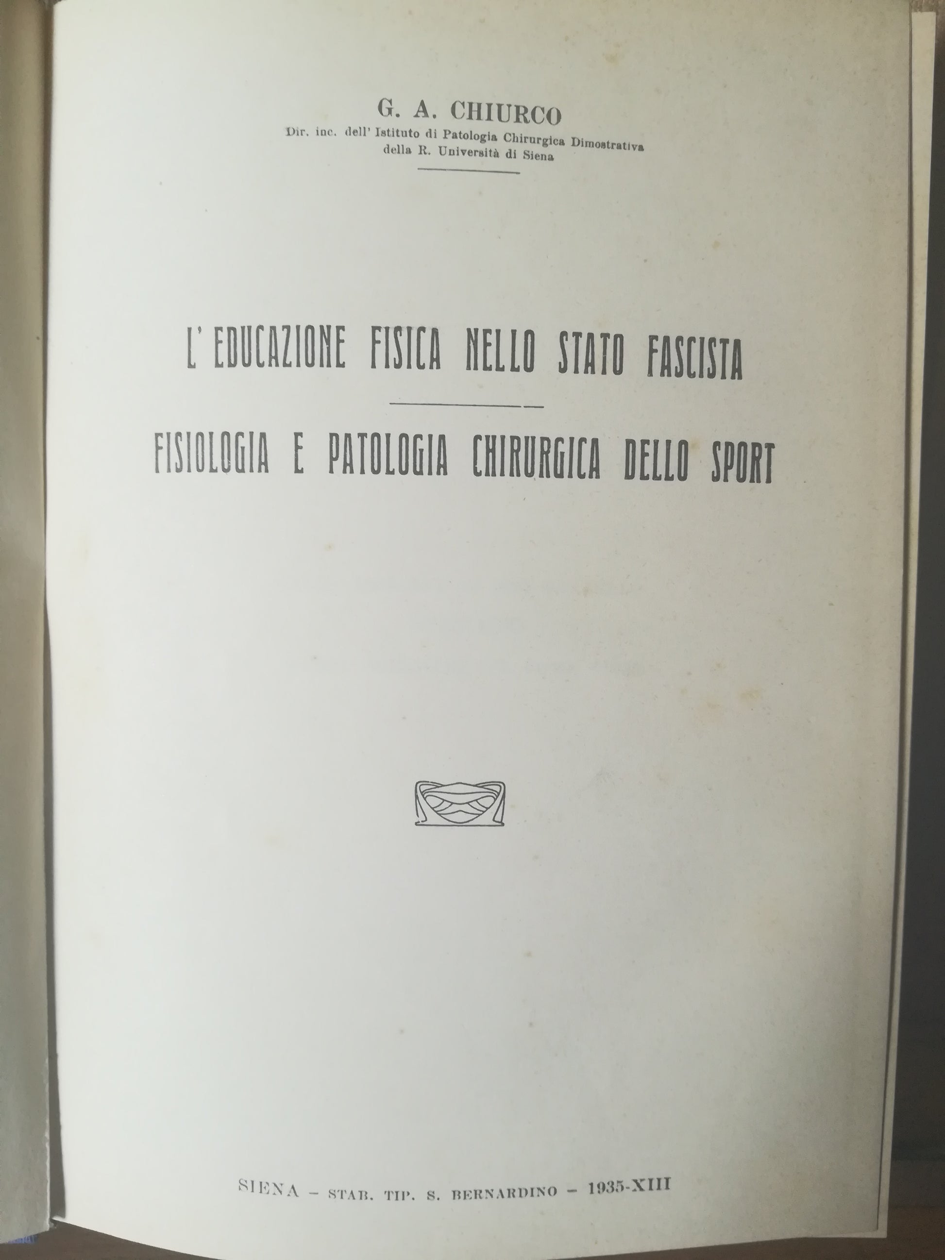 L'educazione fisica nello Stato Fascista. Fisiologia e patologia chirurgica dello sport. - copertina