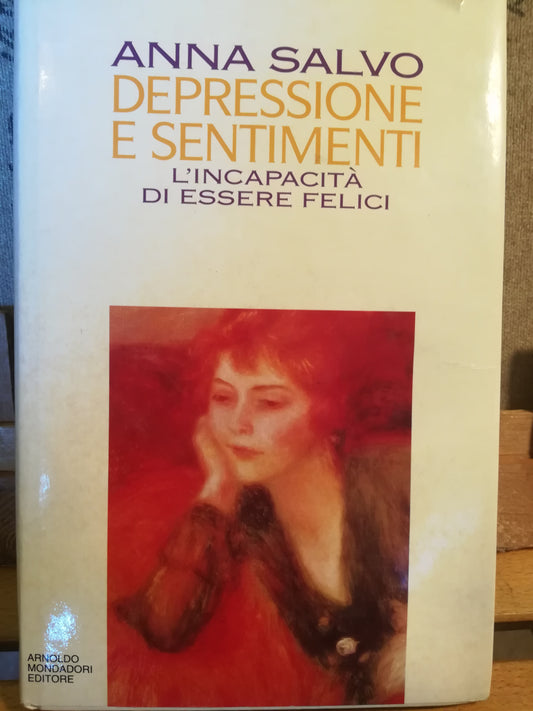Depressione e sentimenti. L'incapacità di essere felici. - copertina