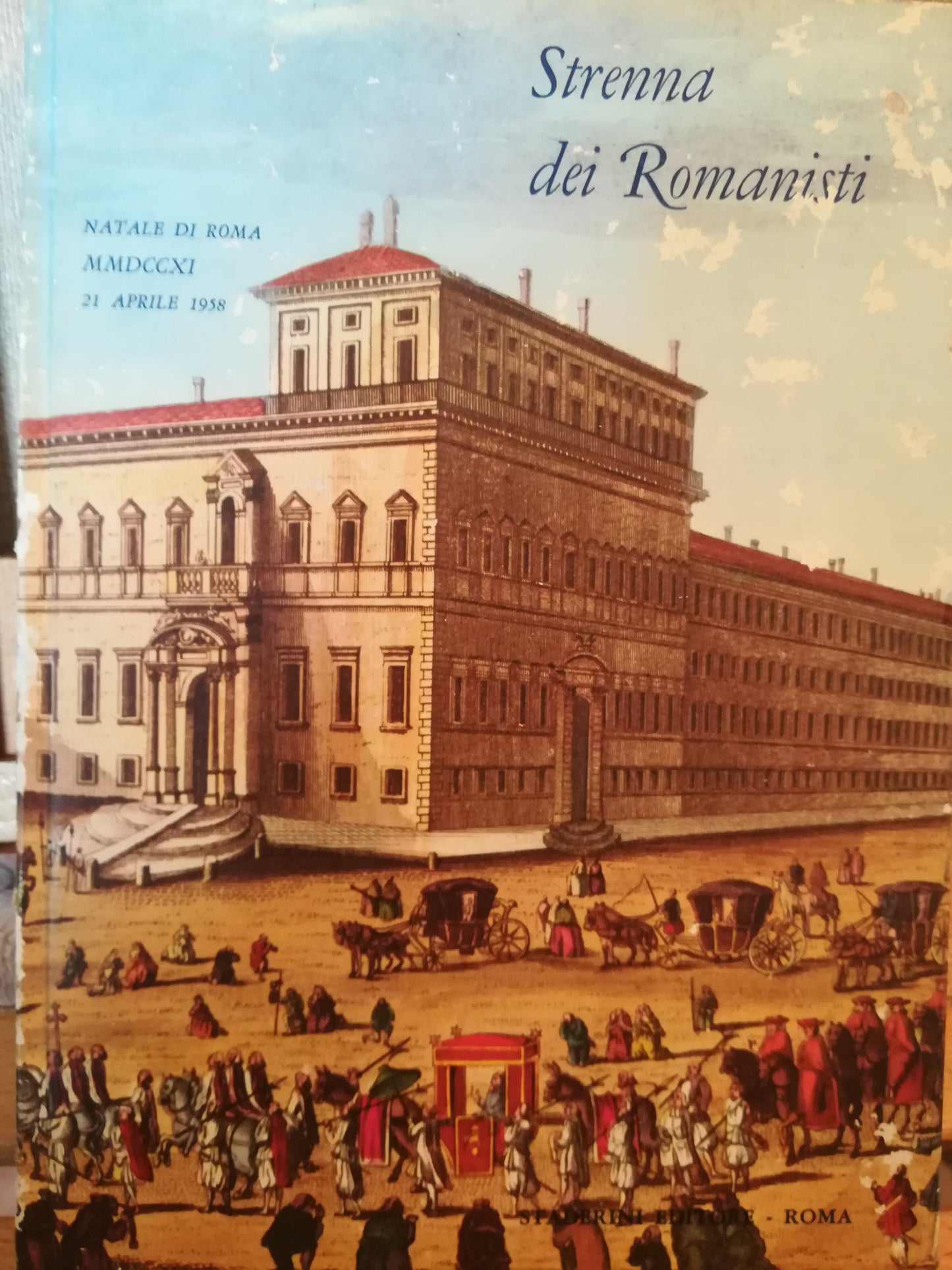 Strenna dei Romanisti. Natale di Roma 1958 (MMDCCXI ab U. C.). 21 aprile 1958. - copertina
