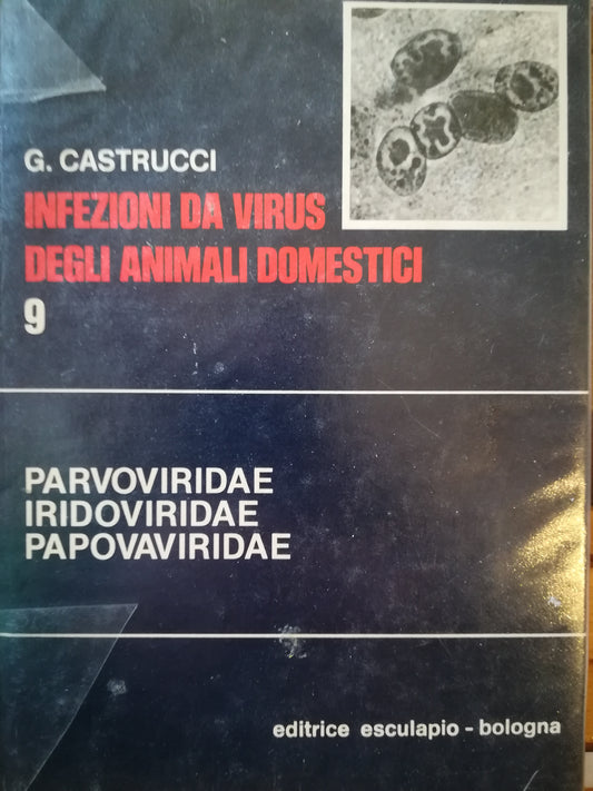 Infezioni da virus degli animali domestici. 9. Parvoviridae. Iridoviridae. Papovaviridae. - copertina