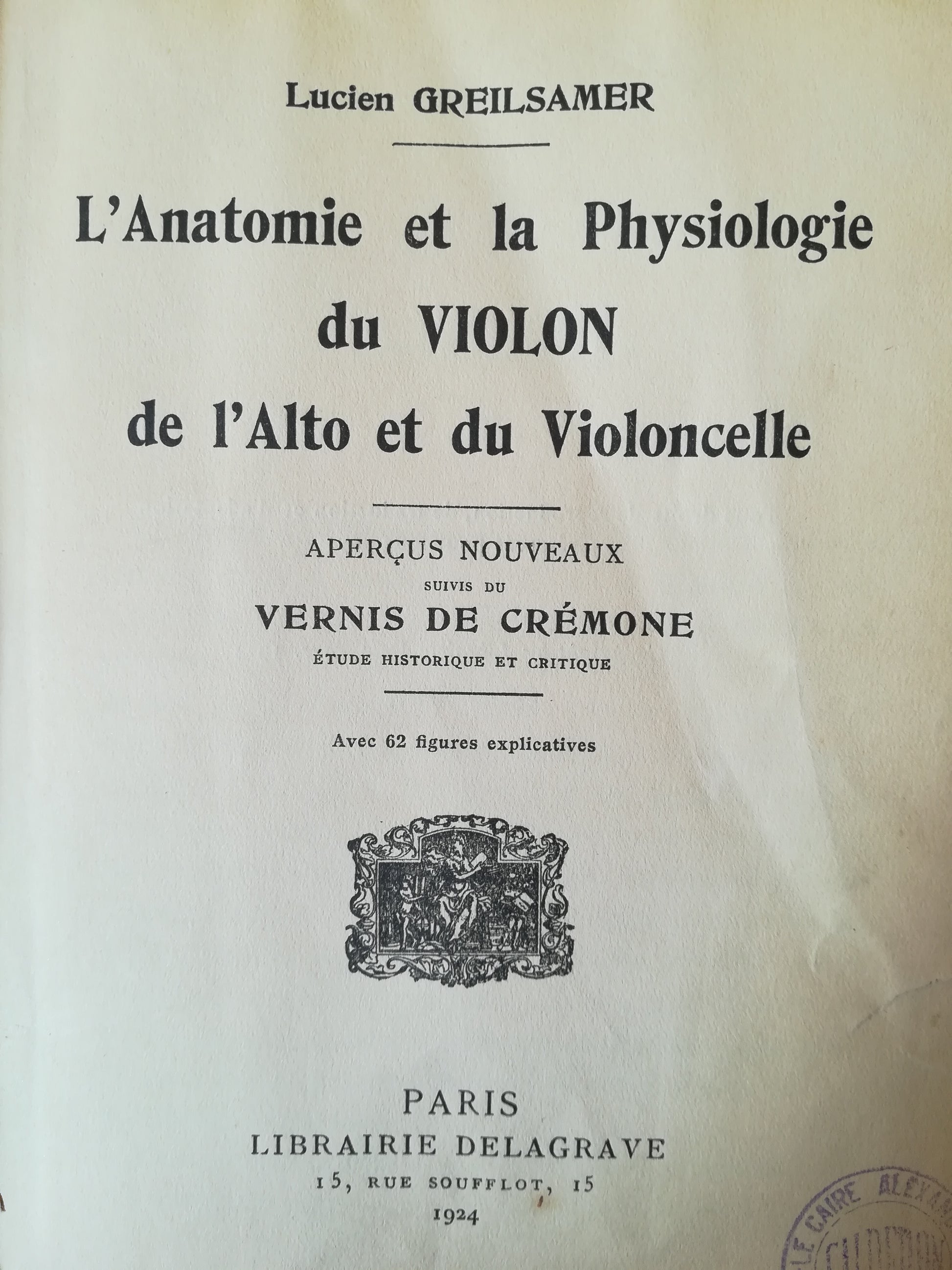 L'Anatomie etr la Physiologie du VIOLON de l'Alto et du Violoncelle. Nernis de Cremon. - copertina