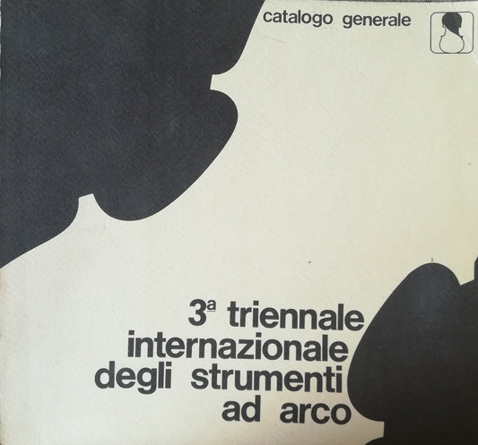 3a Triennale Internazionale degli strumenti ad arco. Cremona 9-18 ottobre 1982. Catalogo generale. - copertina