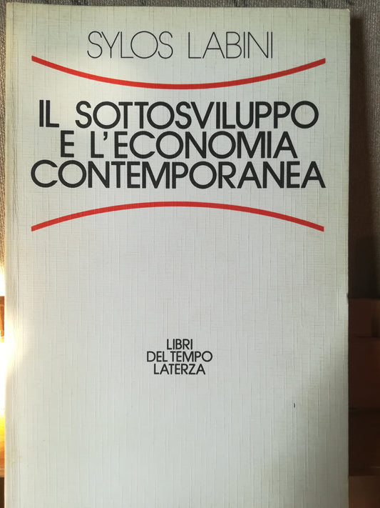 Il sottosviluppo e l'economia contemporanea - copertina