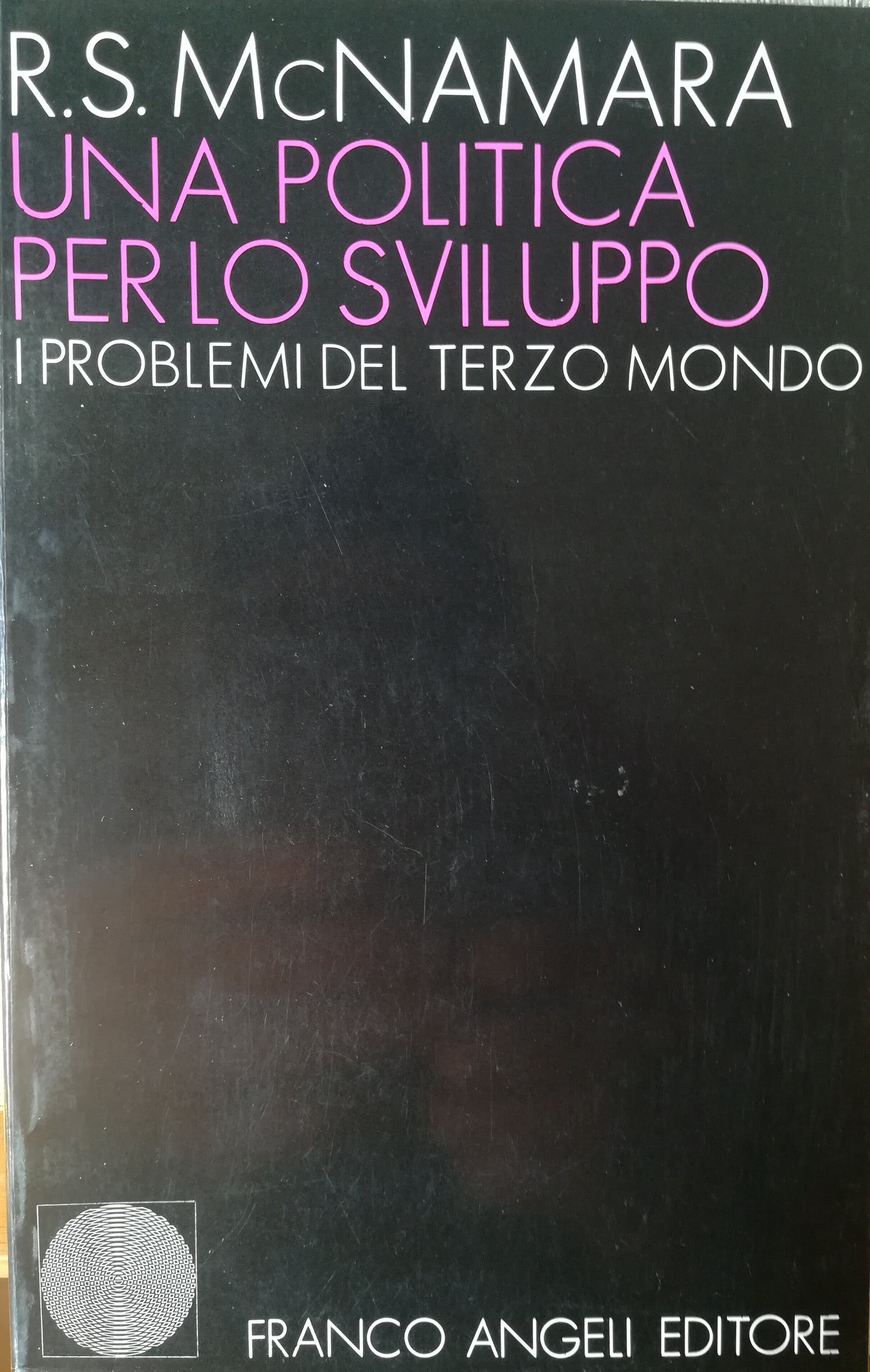 Una politica per lo sviluppo. I problemi del Terzo Mondo. - copertina