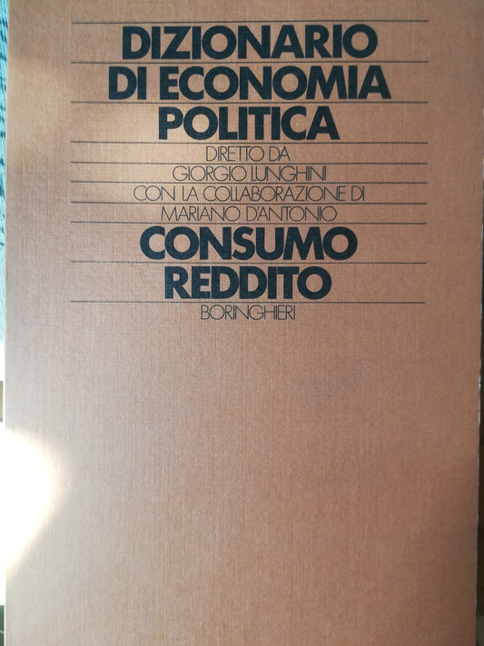 Dizionario di economia pèolitica. 2. Consumo. Reddito. - copertina
