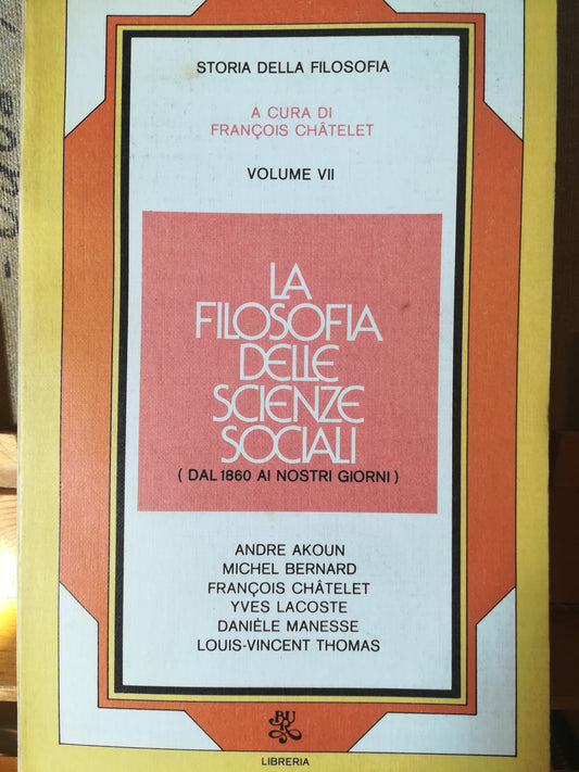 Storia della filosofia. VII. La filosofia delle scienze sociali (dal 1860 ai nostri giorni). - copertina