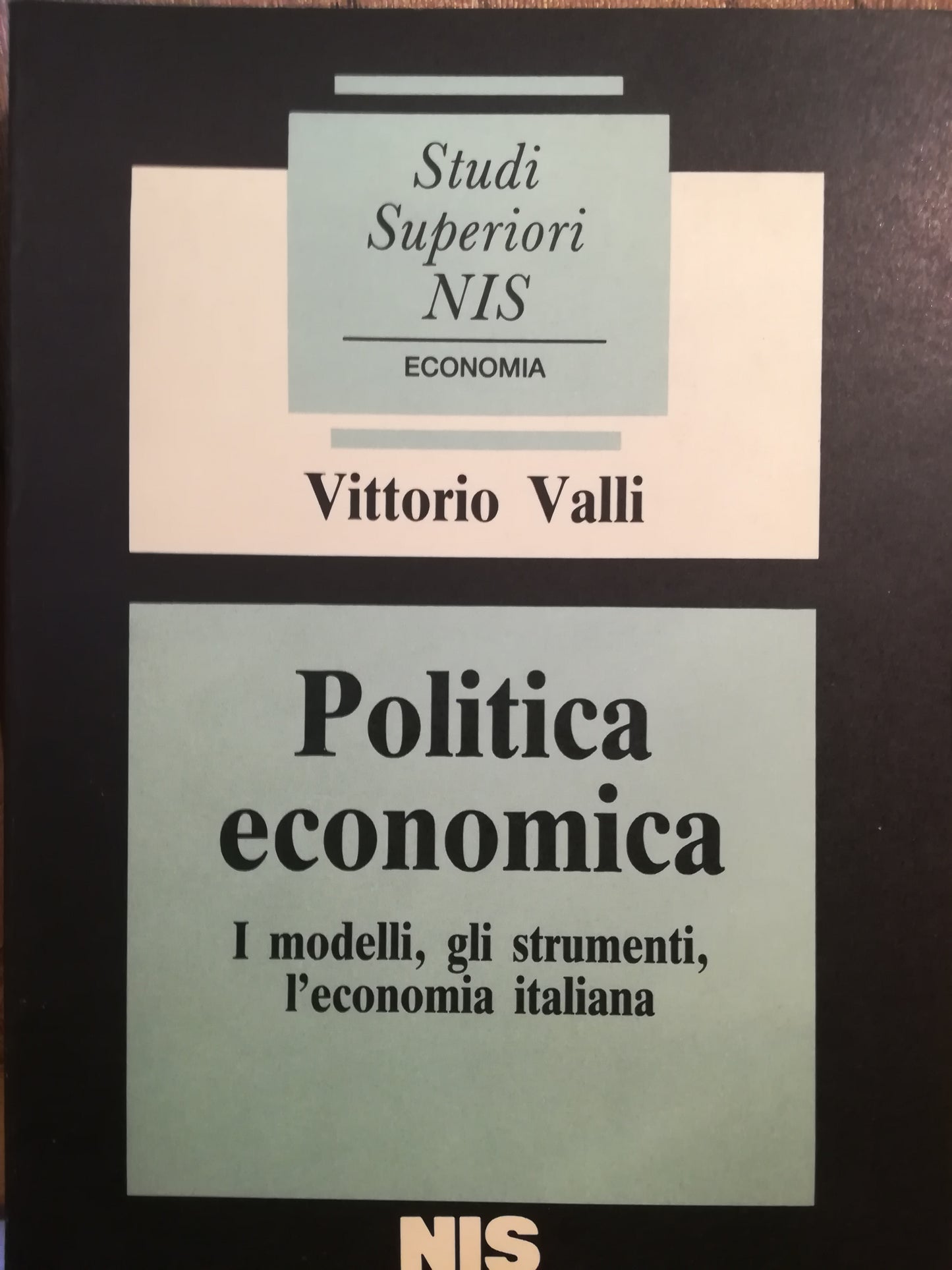Politica economica. I modelli, gli strumenti, l'economia italiana. - copertina