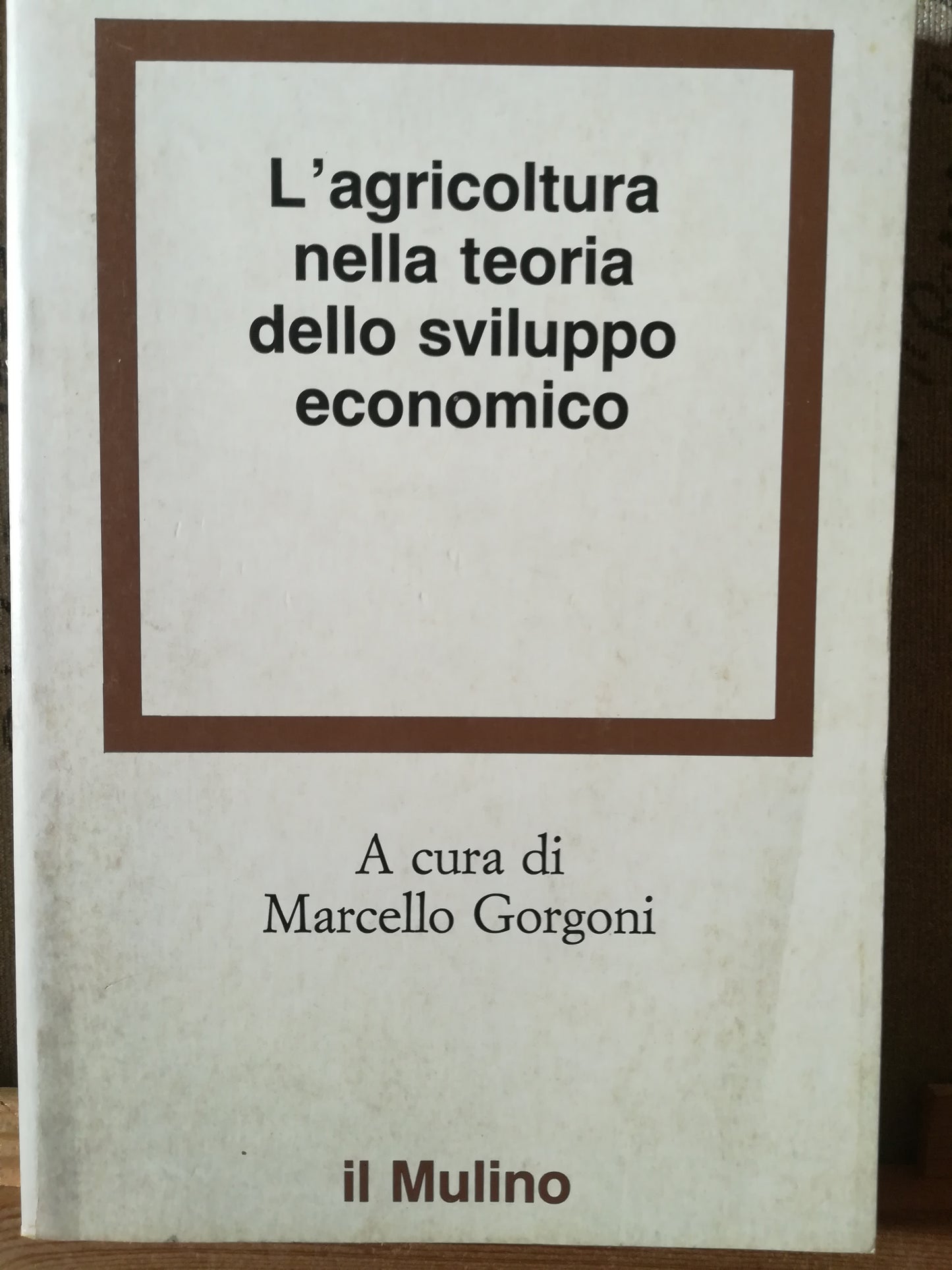 L'agricoltura nella teoria dello sviluppo economico - copertina