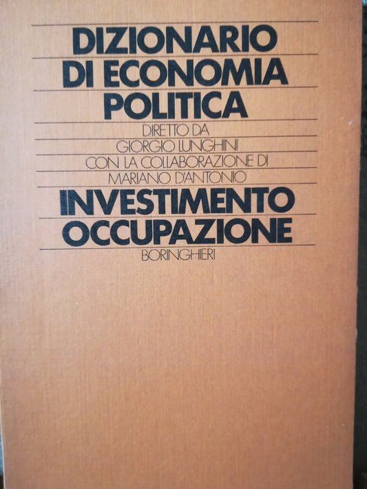 Dizionario di economia politica. 3. Investimento. Occupazione. - copertina