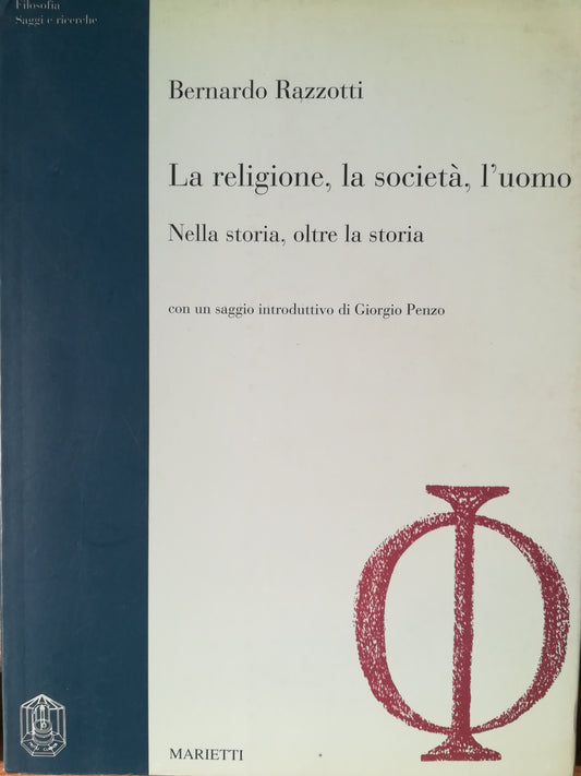 La religione, la società, l'uomo. Nella storia, oltre la storia. - copertina