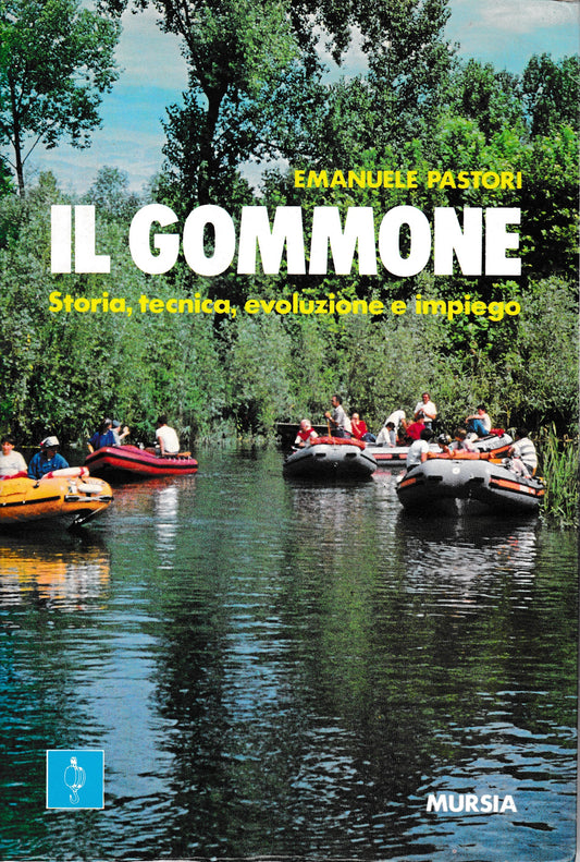 Il Gommone. Storia, tecnica, evoluzione e impiego. - copertina