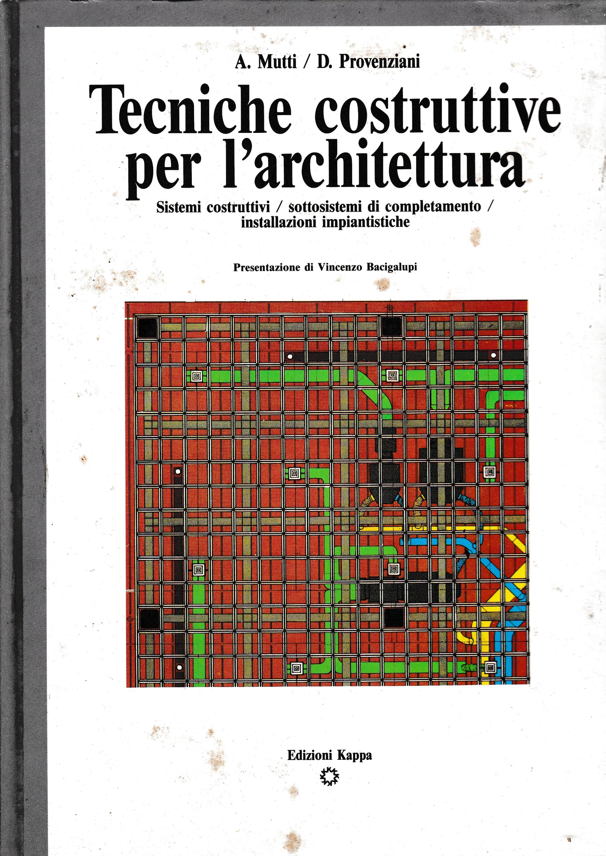 Tecniche costruttive per l'architettura. Sistemi costruttivi, sottosistemi di completamento, installazioni impiantistiche - copertina