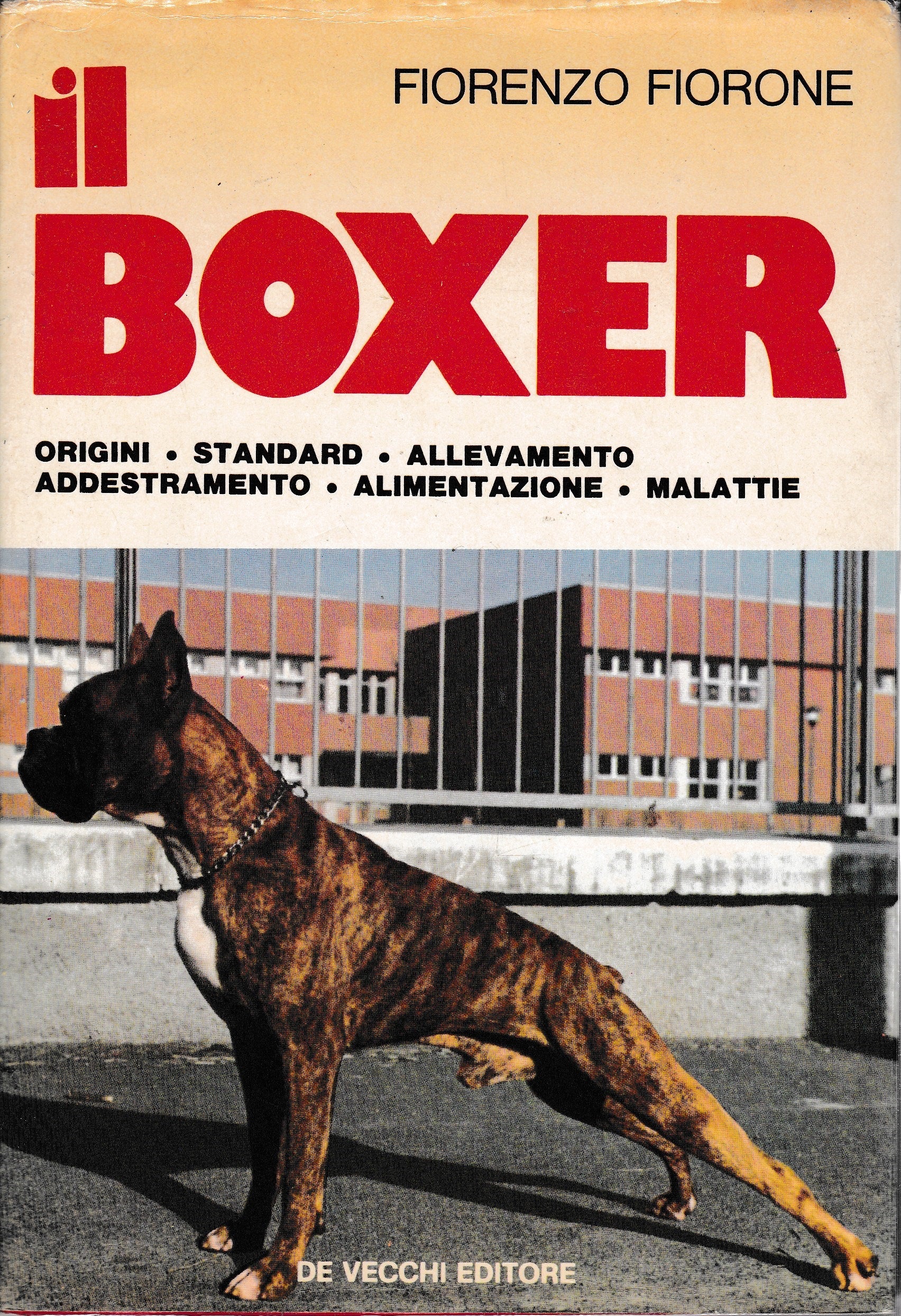 Il Boxer. Origini - Standard - Allevamento - Addestramento - Alimentazione - Malattie - copertina