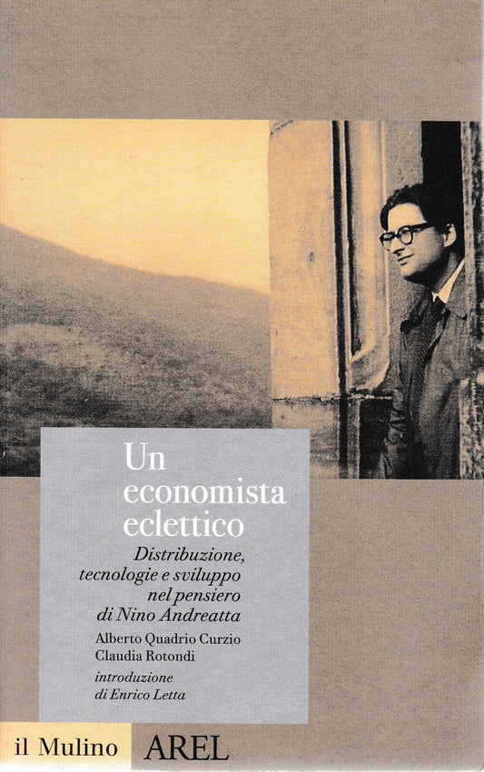 Un economista eclettico. Distribuzione, tecnologie e sviluppo nel pensiero di Nino Andreatta - copertina