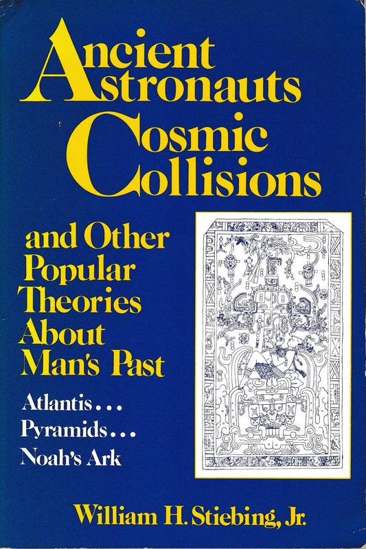Ancient Astronauts Cosmic Collision and Other Popular Theories About Man's Past - copertina