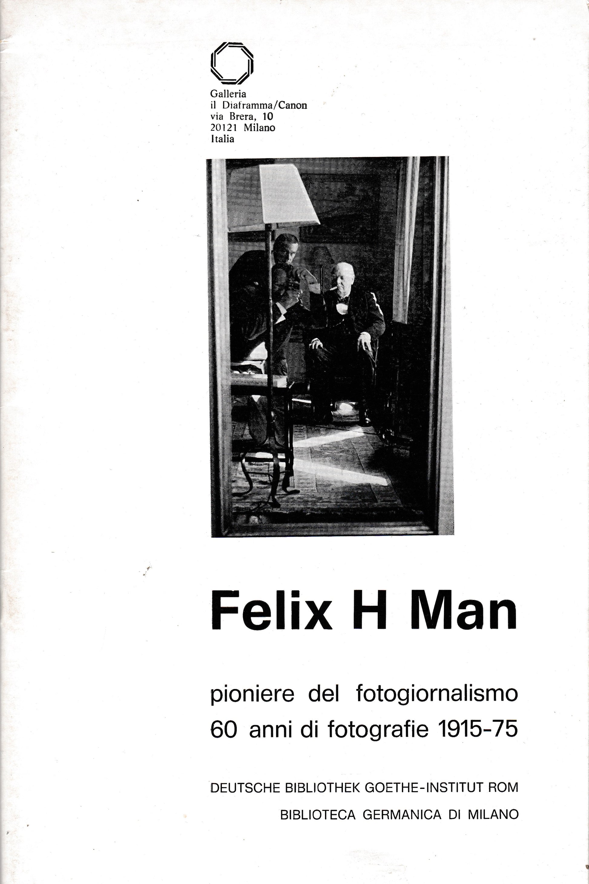 Felix H Man. Pioniere del fotogiornalismo 60 anni di fotografie 1915-75 - copertina