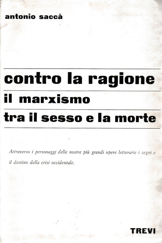 Contro la ragione. Il marxismo tra il sesso e la morte - copertina