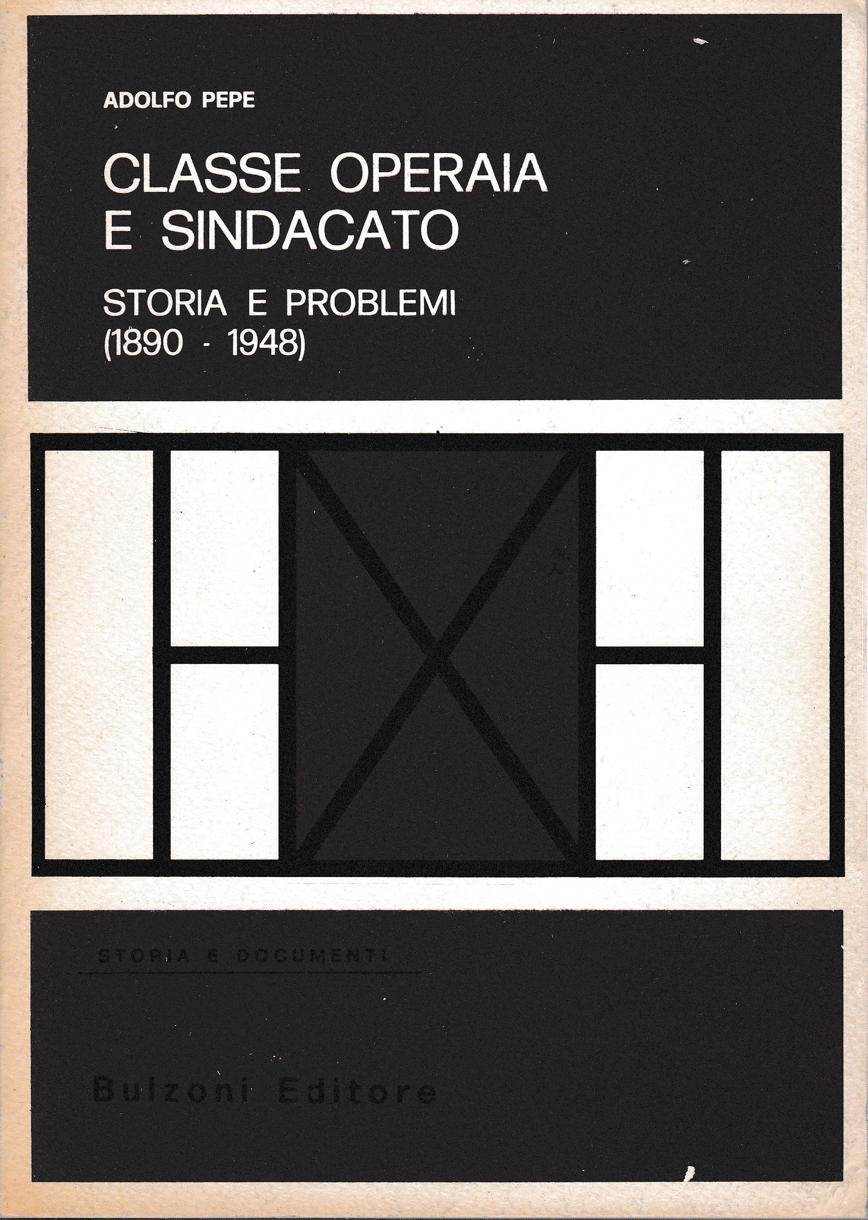 Classe operaia e sindacato. Storia e problemi (1890-1948) - copertina