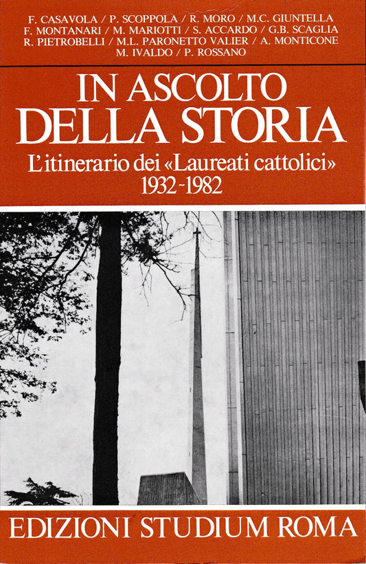 In ascolto della storia. L'itinerario dei "Laureati cattolici" 1932-1982 - copertina